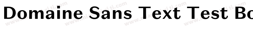 Domaine Sans Text Test Bold字体转换